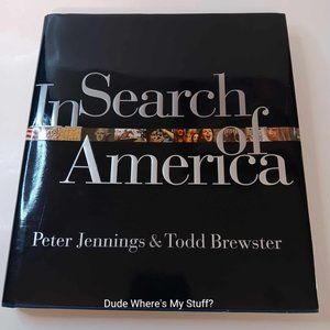 PETER JENNINGS - IN SEARCH OF AMERICA HARDCOVER - 1ST EDITION 2002 - T. BREWSTER
